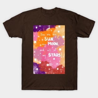 You are my Sun, my Moon, and all of my Stars illustration T-Shirt